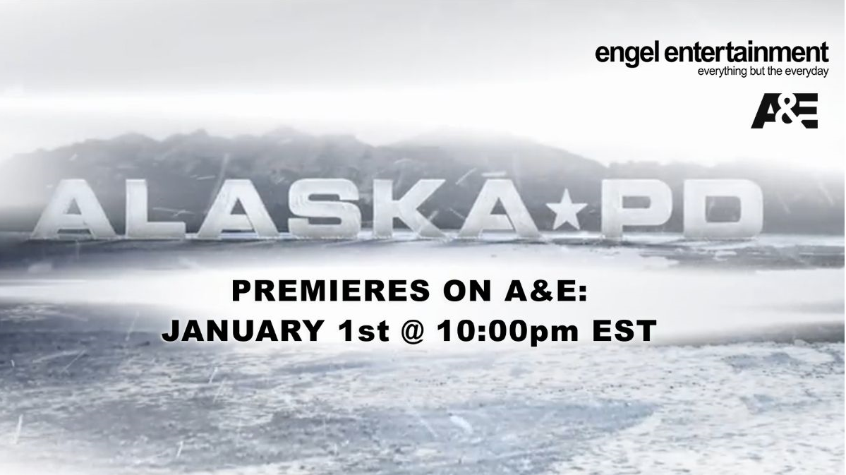 Engel Entertainment Premieres Alaska PD