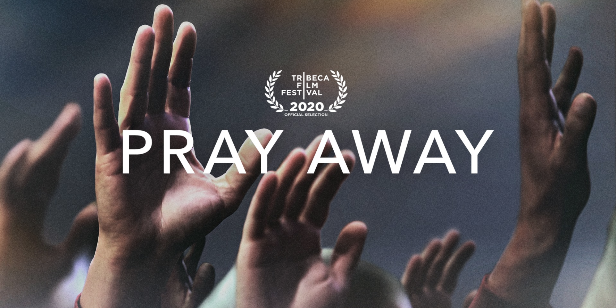 Client Film "Pray Away" Hailed as the "Must-Watch Movie of the Year"