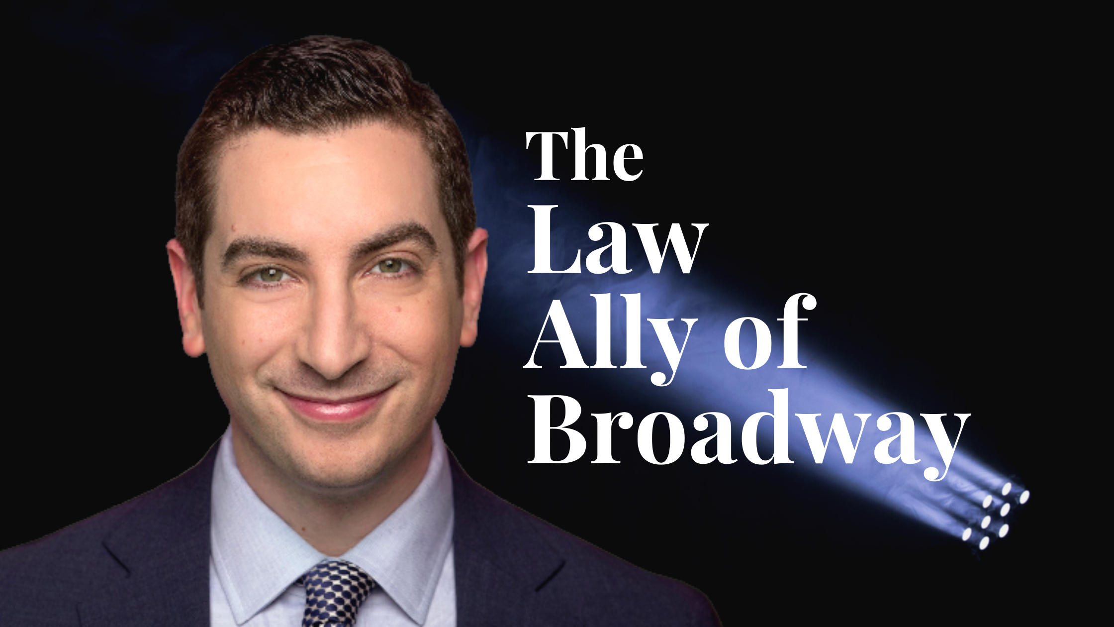 Ethan Krasnoo Is the Law Ally of Broadway