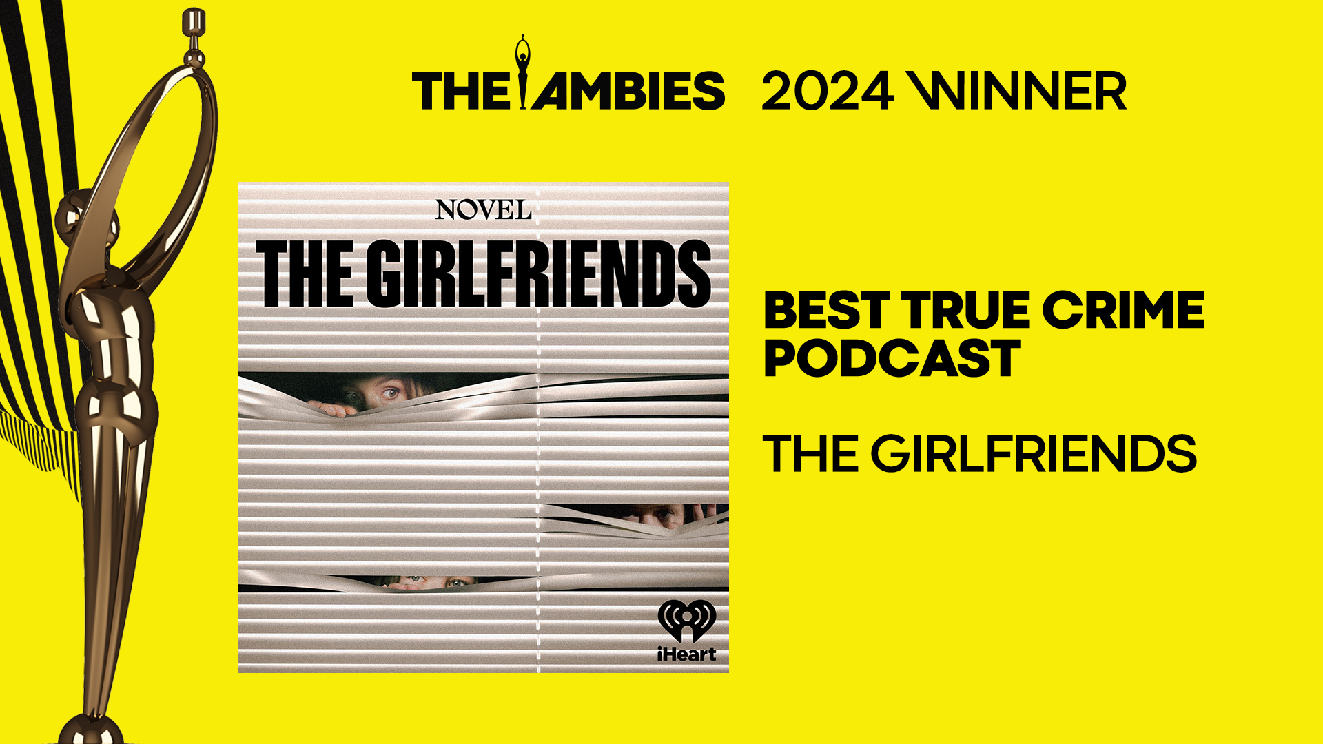 Congratulations to RPJ Client Novel Audio on Winning an Ambie True Crime Podcast Award for “The Girlfriends”!