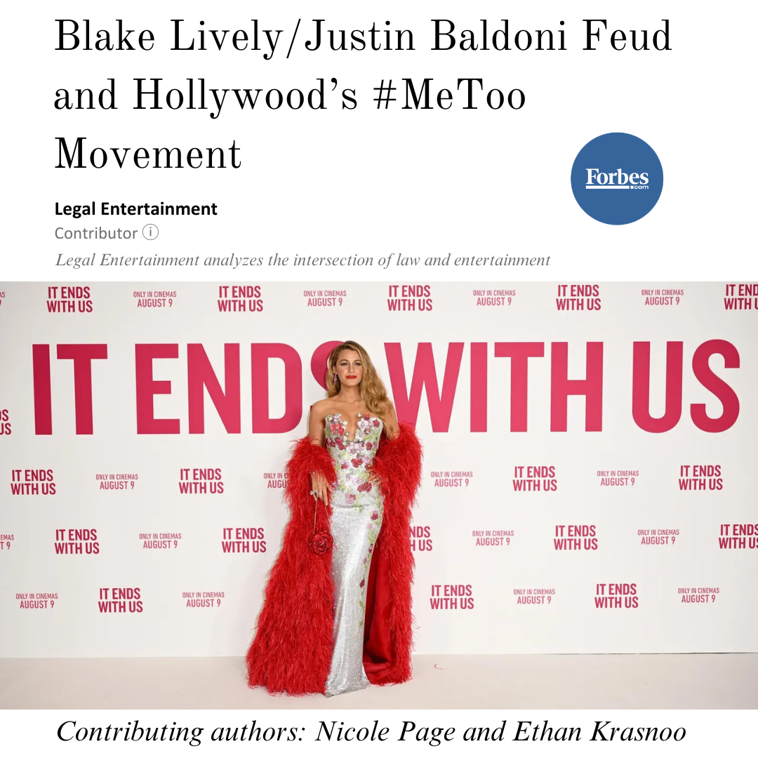 RPJ’s Nicole Page and Ethan Krasnoo’s “Forbes” Article on Blake Lively vs. Justin Baldoni: A Hollywood Legal Battle Over Harassment, Defamation, and Smear Campaigns