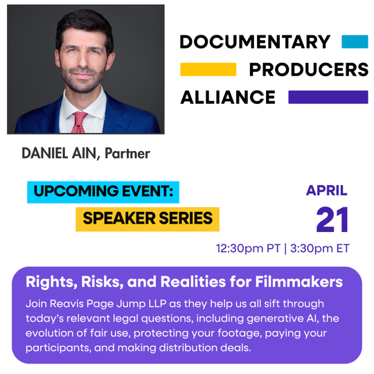 Reavis Page Jump LLP’s Daniel Ain to Speak at Documentary Producers Alliance Event on Filmmaker Rights and Legal Risks